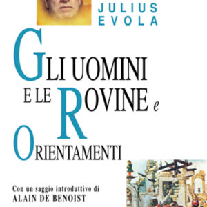 Gli Uomini e le Rovine . Orientamenti