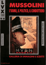 Mussolini, l'uomo, il politico, il condottiero