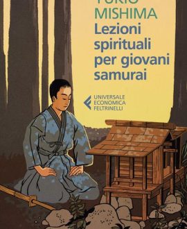Lezioni spirituali per giovani samurai e altri scritti