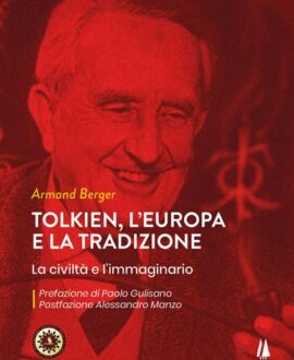 Tolkien , l'Europa e la tradizione .La civiltà e l'immaginario.