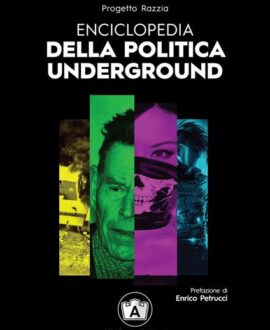 Enciclopedia della politica underground