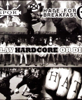 LP SPQR  / Hate For Breakfast – Play Hardcore Or Die