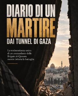 Diario di un martire dai tunnel di Gaza